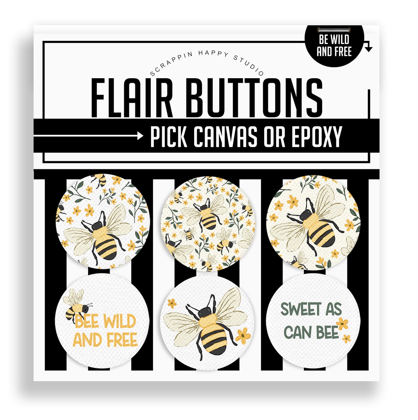 Bee Wild and Free Flair Buttons