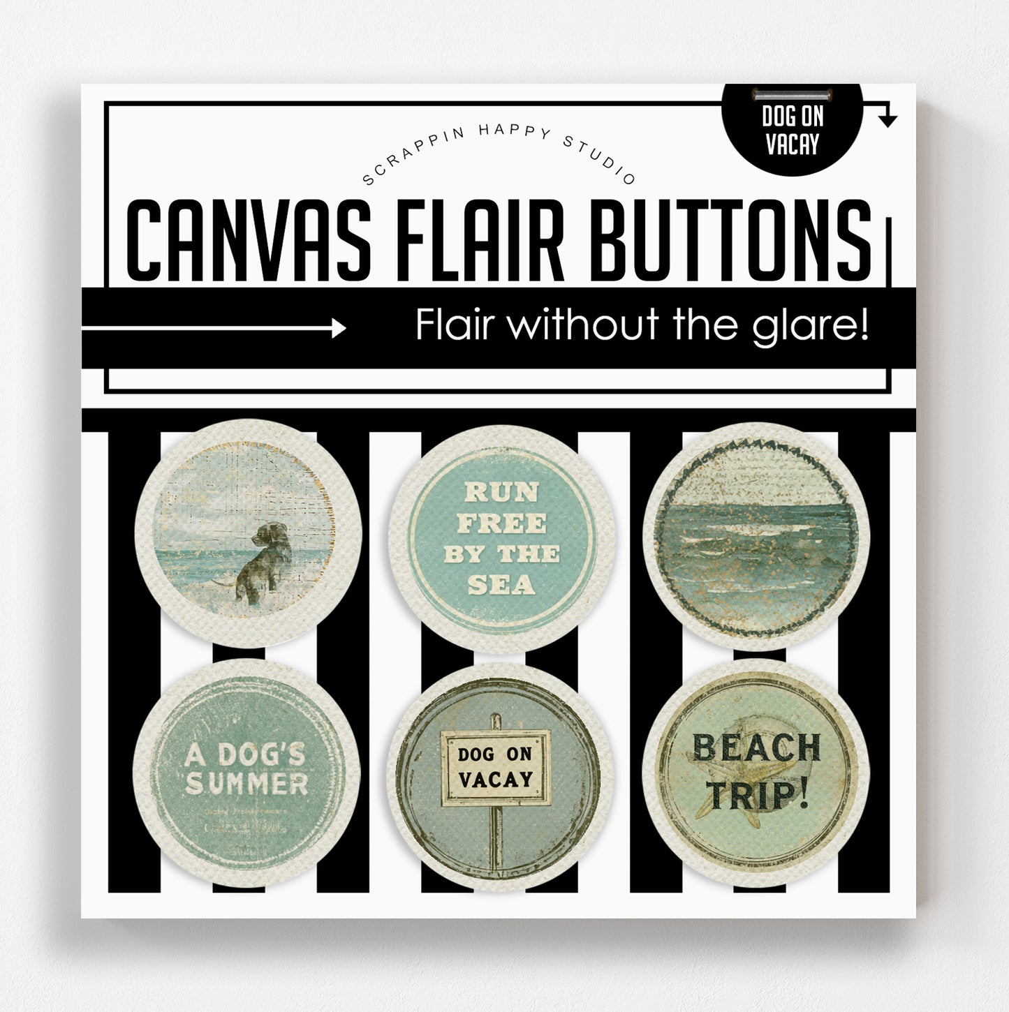 Dog On Vacay Canvas Flair Buttons