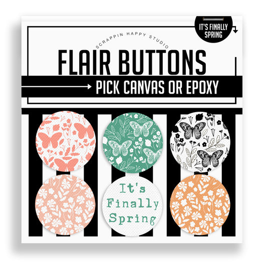 It's Finally Spring Flair Buttons