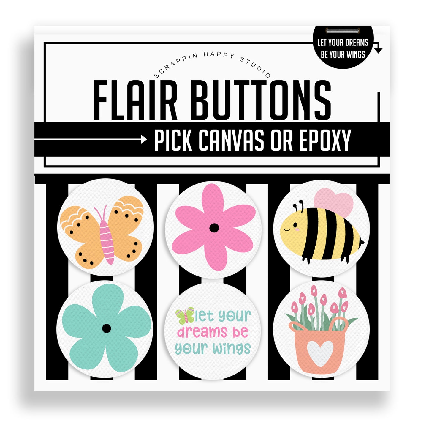 Let Your Dreams Be Your Wings Flair Buttons