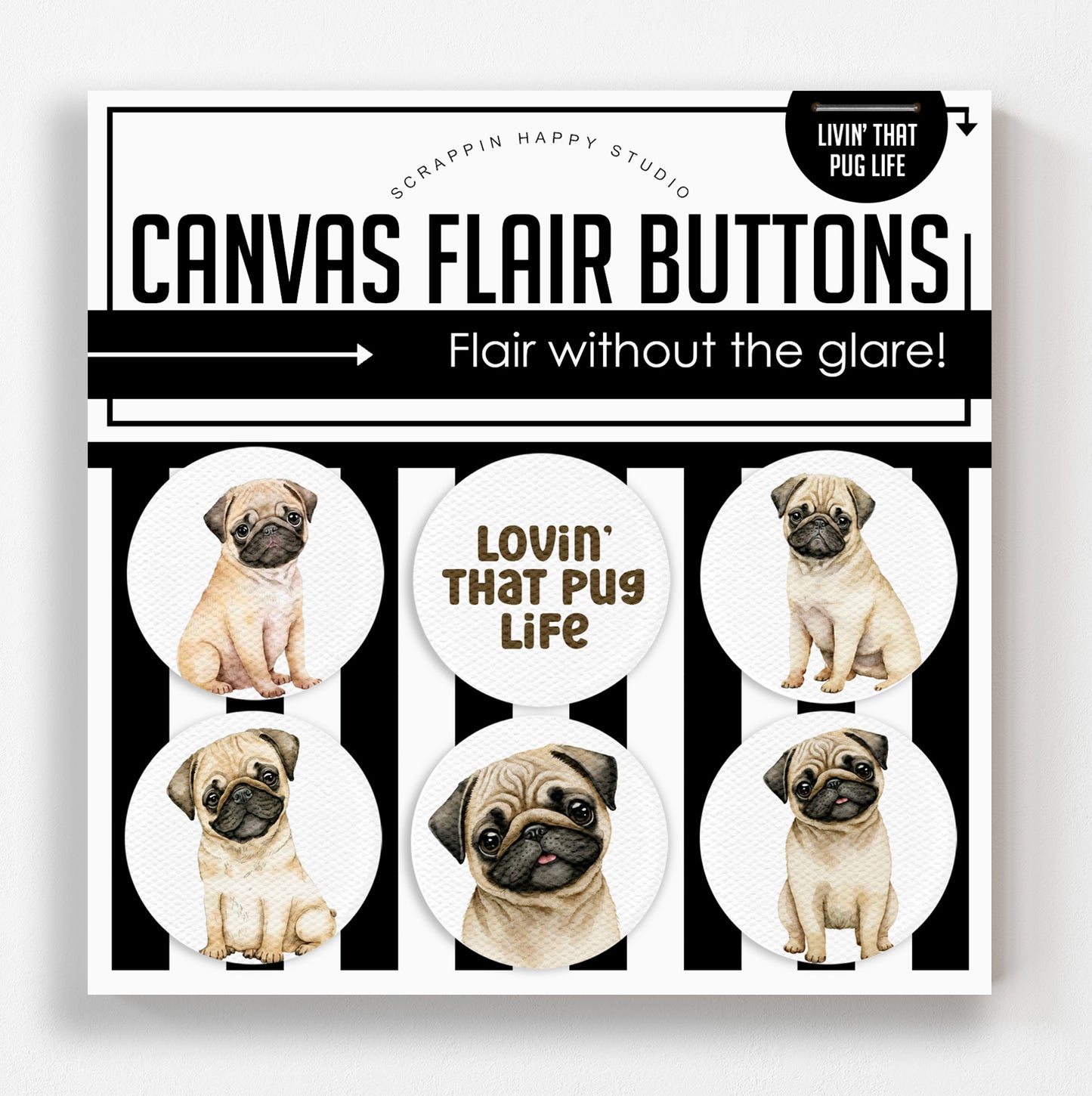 Livin' That Pug Life Canvas Flair