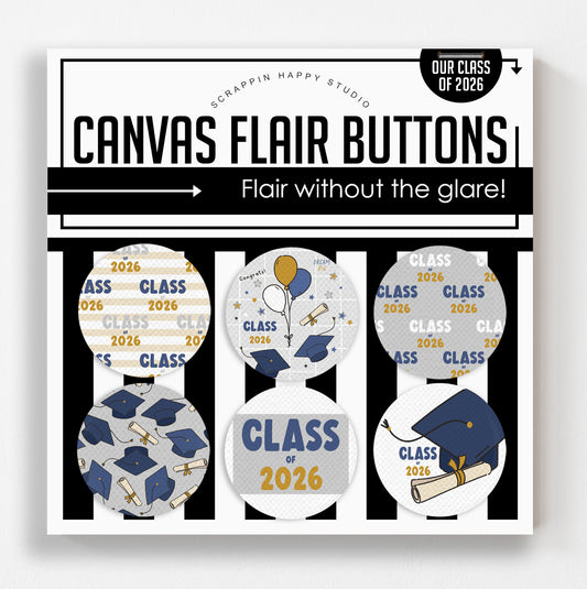 Our Class Of 2026 Canvas Flair Buttons