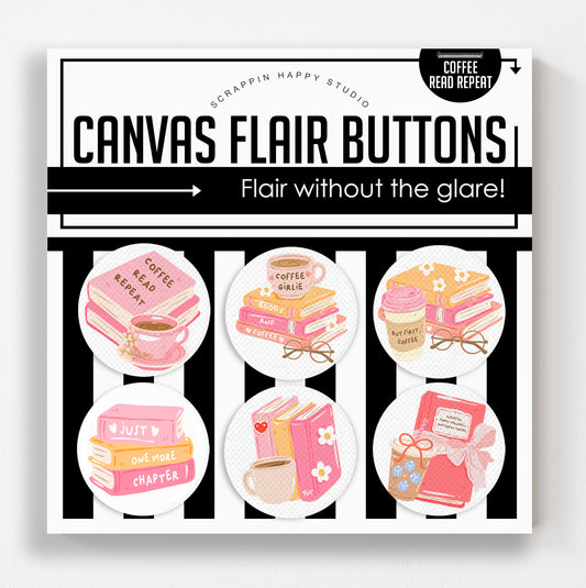 Coffee Read Repeat Canvas Flair Buttons