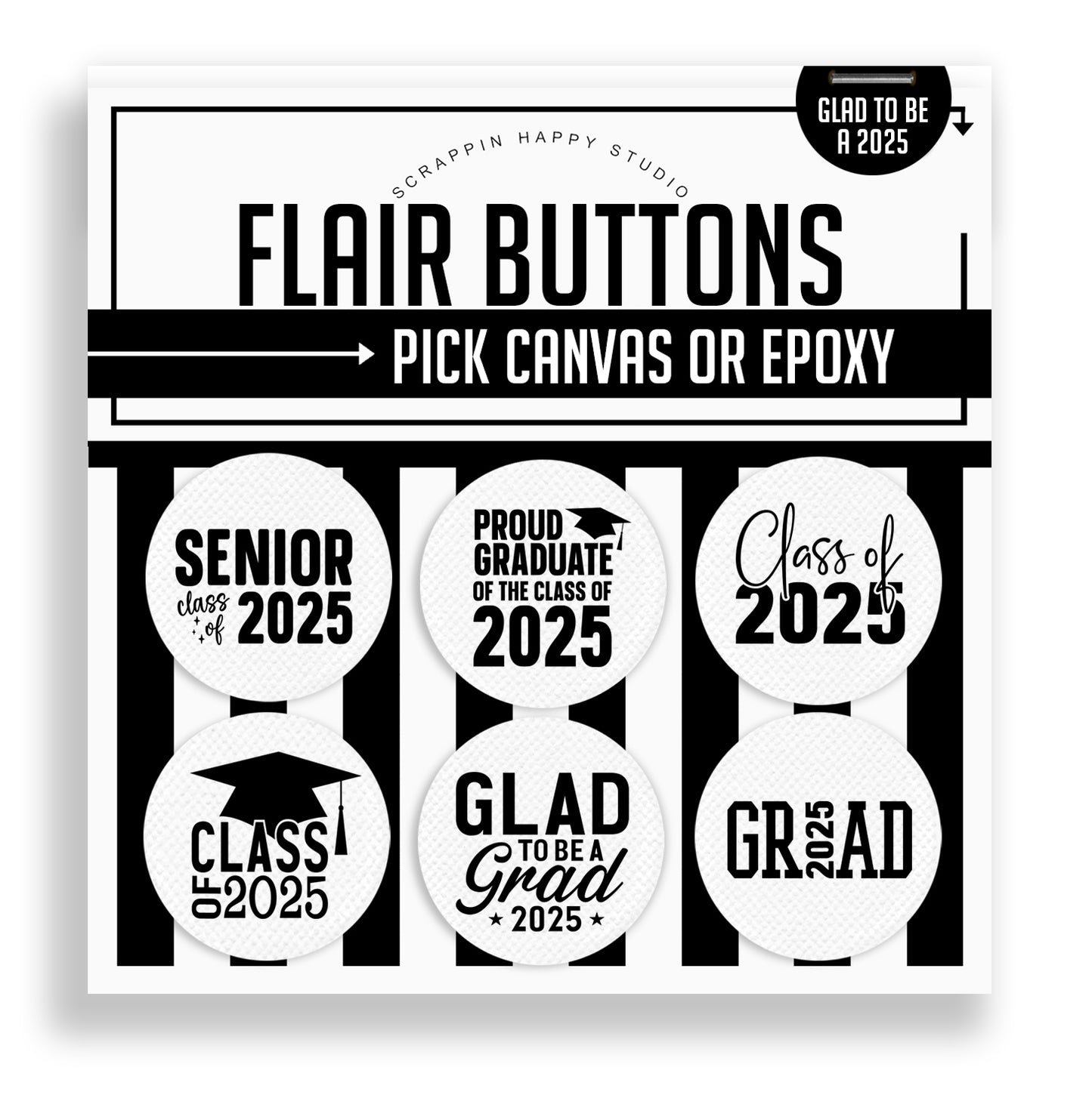 Glad To Be A 2025 Grad Flair Buttons