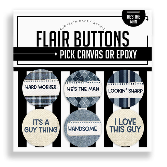 He's The Man Flair Buttons