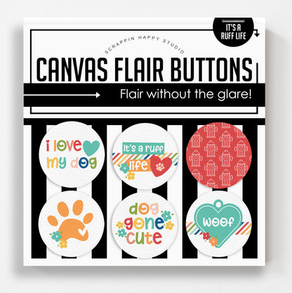 It's A Ruff Life Flair Buttons