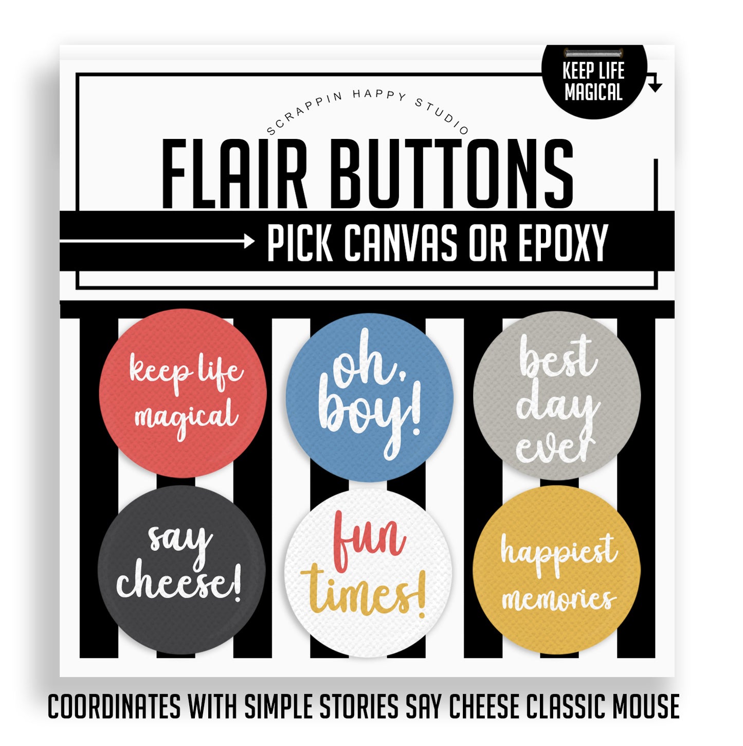 Keep Life Magical Flair Buttons