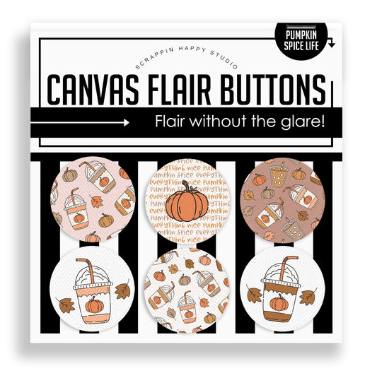 Pumpkin Spice Life Canvas Flair Buttons