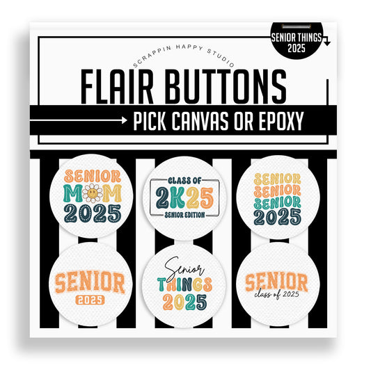 Senior Things 2025 Grad Flair Buttons