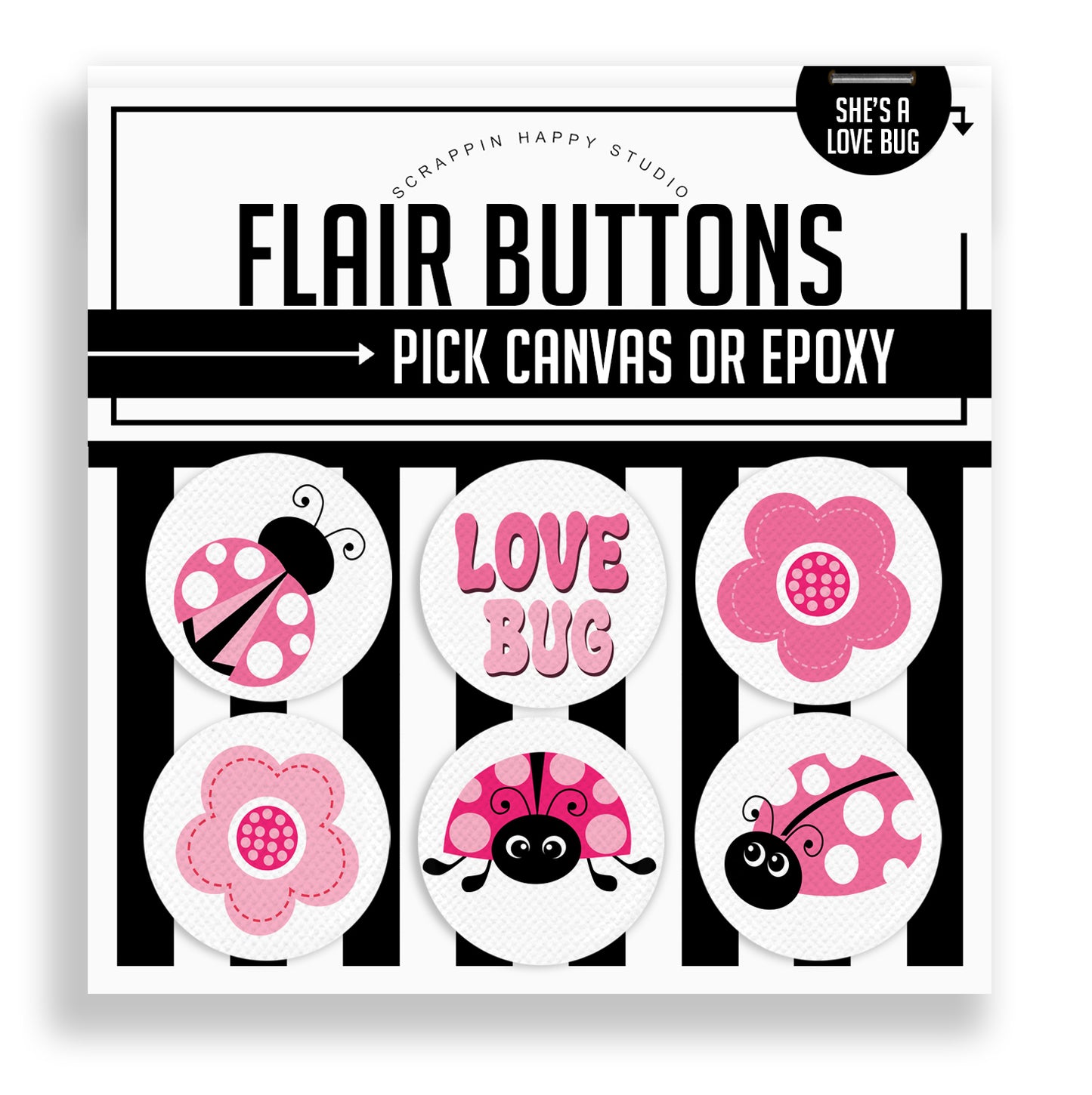 She's A Love Bug Flair Buttons