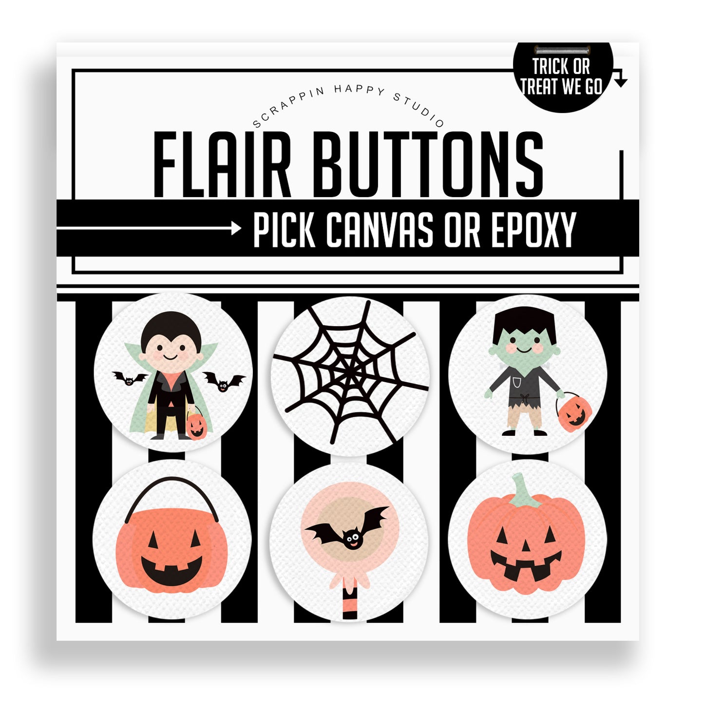 Trick Or Treat We Go Flair Buttons