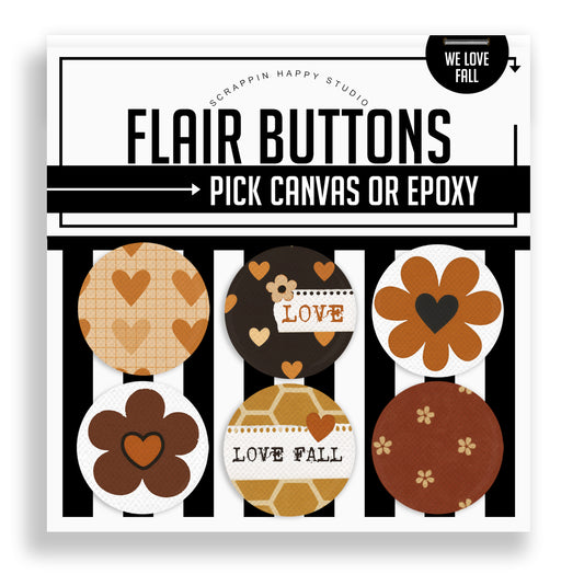 We Love Fall Flair Buttons