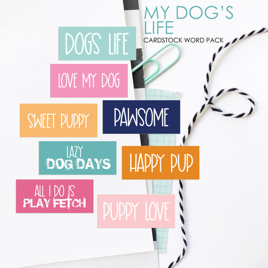 My Dogs Life Word Cardstock Packs