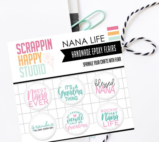 Nana Life Epoxy Flair
